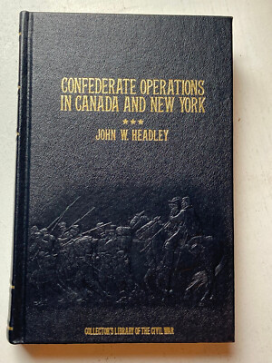 Confederate Operations in Canada & NY Time Life Collector’s Library of Civil War-image