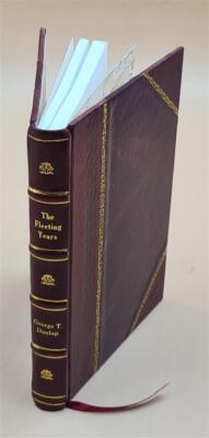 The Fleeting Years A Memoir By George T. Dunlap. 1937 [Leather Bound]-image