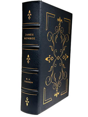 JAMES MONROE W.P. Cresson LIBRARY OF PRESIDENTS Easton Press 1st Edition FINE-image
