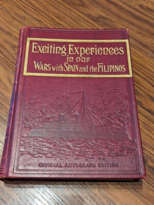 Exciting Experiences In Our Wars w/ Spain & Filipinos 1899 Autograph Ed Leather-image