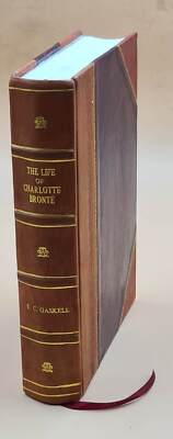 The life of Charlotte Bront?. 1862 by Gaskell, Elizabeth Cleghorn, Leather Bound-image