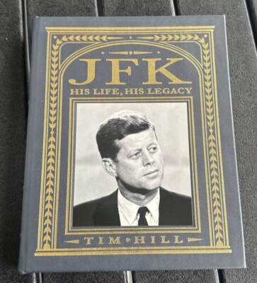 RARE 1st Ed 2013 JFK His Life His Legacy HARDCOVER LEATHER Tim Hill Easton Press-image