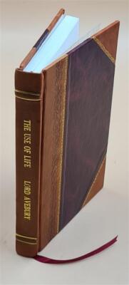 The Use Of Life 1902 By Avebury [Leather Bound]-image