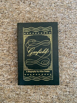 Easton Press Garfield A Biography by Peskin Presidents-image