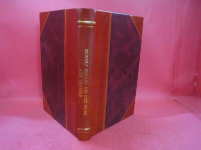 Sir Robert Hart And His Life Work In China Volume 4, (No. 1) 191 [Leather Bound]-image