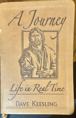 First Edition 2007, A Journey: Life in Real Time By Dave Keesling. Leather Bound-image