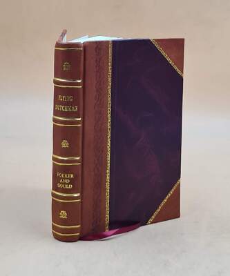 Flying Dutchman The Life Of Anthony Fokker 1931 [Leather Bound]-image