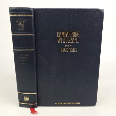 Campaigning with Grant, Horace Porter; Time Life Collector's Library Civil War-image