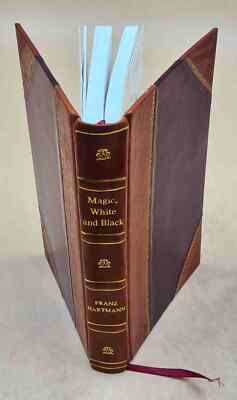 Magic, White And Black The Science Of Finite And Infinite Life 1 [Leather Bound]-image