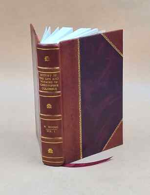 History Of The Life And Voyages Of Christopher Columbus. Volume [Leather Bound]-image