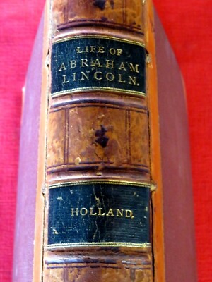 1866 THE LIFE OF ABRAHAM LINCOLN  / J. G. HOLLAND / LEATHER, ILLUSTRATIONS-image