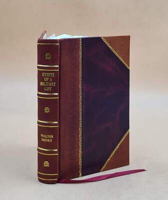 Events Of A Military Life: Being Recollections After Service In [Leather Bound]-image