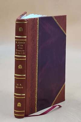 A Memoir of the First Treasurer of the United States with chrono [Leather Bound]-image