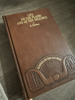 Life on the Plains & At the Diggings A. Delano [Classics of the Old West] Leathr-image