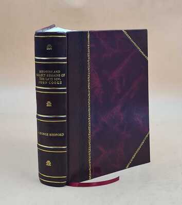 Memoirs And Select Remains Of ... John Cooke [Ed.] By G. Redford [Leather Bound]-image