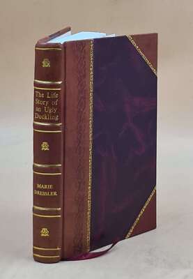 The Life Story of an Ugly Duckling 1924 by Marie Dressler [Leather Bound]-image