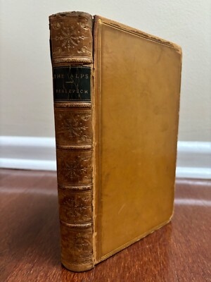 THE ALPS, OR SKETCHES OF LIFE AND NATURE - H. Berlepsch 1861  1st Edit.  ANTIQUE-image