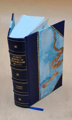 Jacobite Memoirs Of The Rebellion Of 1745 1834 [Leather Bound]-image