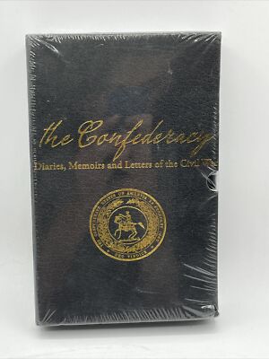 The Confederacy: Diaries, Memoirs and Letters of the Civil War ~ Various-image