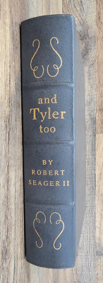Easton Press - and Tyler too by Robert Seager II - Library Presidents, Notes-image