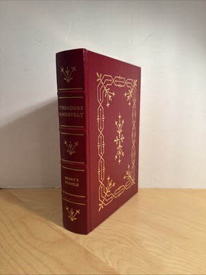 Easton Press Theodore Roosevelt - Henry F. Pringle-image
