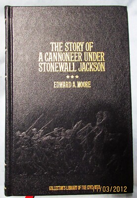 THE STORY OF A CANNONEER UNDER STONEWALL JACKSON by MOORE--1983/LEATHER/UNREAD-image