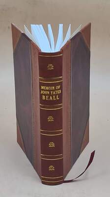 Memoir Of John Yates Beall : His Life; Trial; Correspondence; Di [Leather Bound]-image