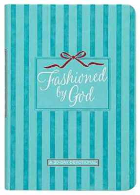 Fashioned by God: A 30-day - Leather Bound, by Graves Kathryn - Very Good-image