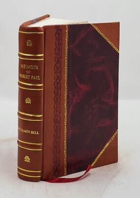 Memoir of Robert Paul, F.R.S.E., late manager of the Commercial [Leather Bound]-image
