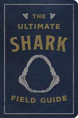 The Ultimate Shark Field Guide: The - Leather Bound, by Thomas Nelson - Good-image