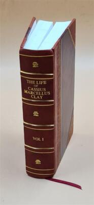 The Life Of Cassius Marcellus Clay. Memoirs Writings And Speeche [Leather Bound]-image