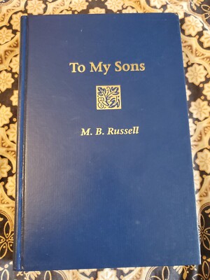 TO MY SONS Faux Leather Bound HC BOOK Genealogy M.B. RUSSELL Illinois RARE! Exc.-image
