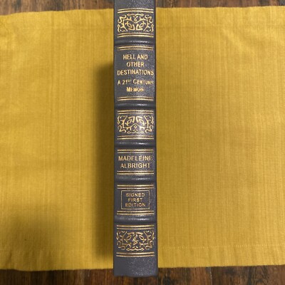 Easton Press MADELEINE ALBRIGHT~HELL AND OTHER DESTINATIONS~Signed First Ed~COA-image