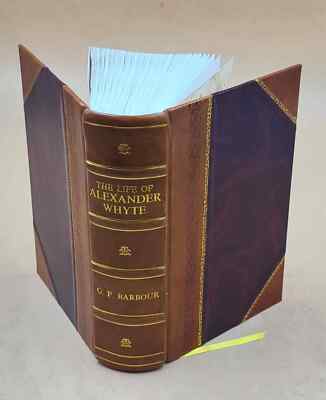 The Life Of Alexander Whyte. 1925 By G.F. Barbour [Leather Bound]-image