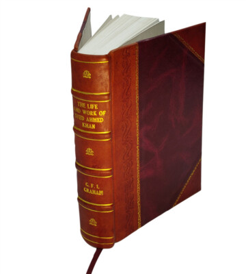 The Life And Work Of Sir Syed Ahmed Khan 1885 [Leather Bound]-image