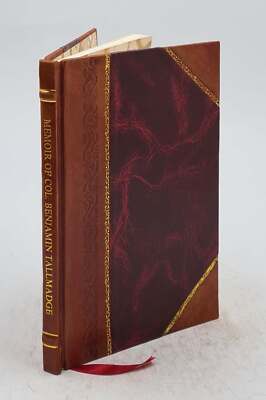Memoir Of Col Benjamin Tallmadge 1858 By Benjamin Tallmadge [Leather Bound]-image