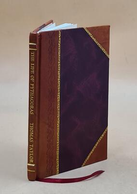 The Life Of Pythagoras 1918 By Thomas Taylor [Leather Bound]-image