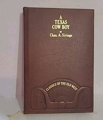 A TEXAS COW BOY by Chas. A. Siringo (1980, Time-Life Classics, Leather-Bound) -image